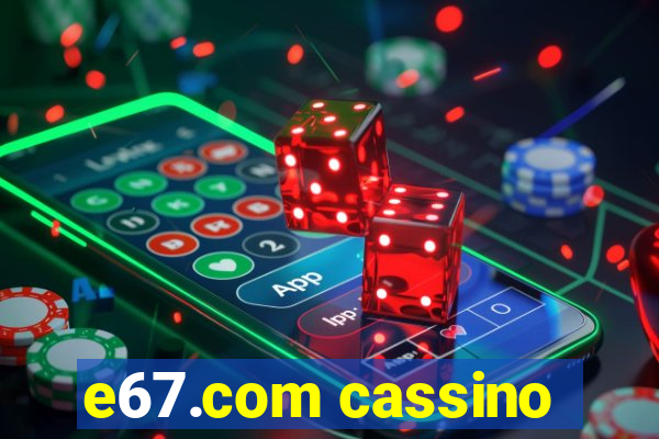 e67.com cassino